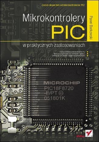 PIC-Mikrocontroller in praktischen Anwendungen - Paweł Borkowski