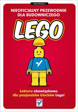 Inoffizieller Leitfaden für LEGO Builder - Allan Bedford