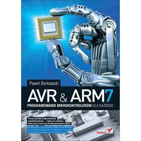 AVR und ARM7. Programmieren von Mikrocontrollern für jedermann