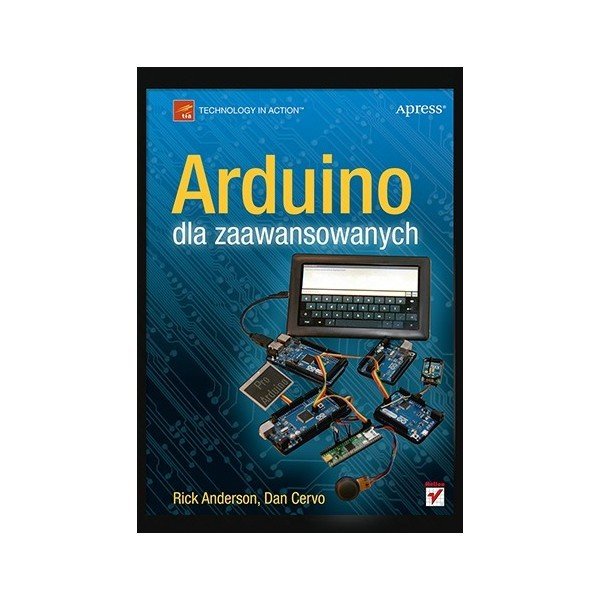 Arduino für Fortgeschrittene – Rick Anderson, Dan Cervo